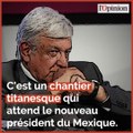 Les défis titanesques qui attendent «AMLO», nouveau président du Mexique