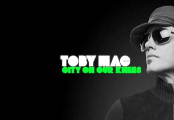 TobyMac - City On Our Knees