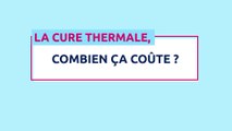 « Médecine Thermale : Parlons santé et prévention » : Combien coûte une cure thermale ?