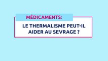 « Médecine Thermale : Parlons santé et prévention » : Médicaments : le thermalisme peut-il aider au sevrage ?