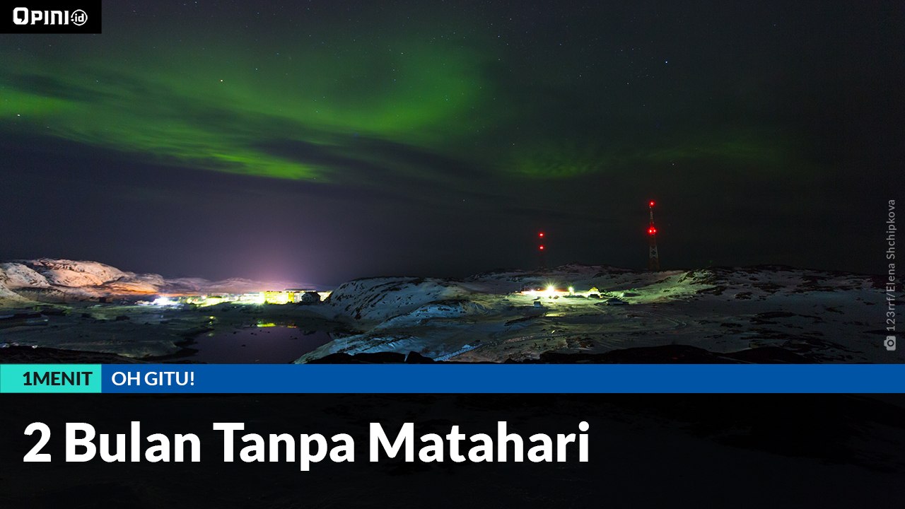#1MENIT | 2 Bulan Tanpa Matahari