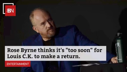 Rose Byrne Thinks Louis CK Should Stay In The Shadows