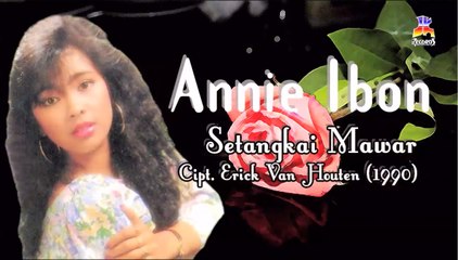 Annie Ibon - Setangkai Mawar (Official Lyric Video)