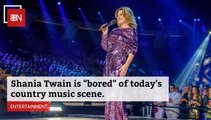 Shania Twain Not Impressed With Overall Country Music Now