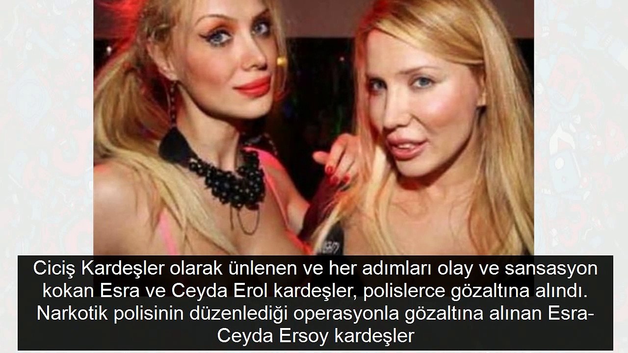 Ciciş Kardeşler gözaltına alındı bakın bu sefer neden?