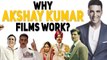 Why Akshay Kumar Films Work? | 2.0 | Gold | Padman | Housefull | Airlift | Rustom |