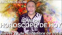 EL MEJOR HOROSCOPO DE HOY ARCANOS Jueves 29 de Noviembre de 2018 Numerologia y Loteria...