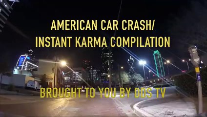 AMERICAN CAR CRASH   INSTANT KARMA COMPILATION #155