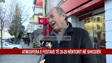 ATMOSFERA E FESTAVE TË 28-29 NËNTORIT NË SHKODËR