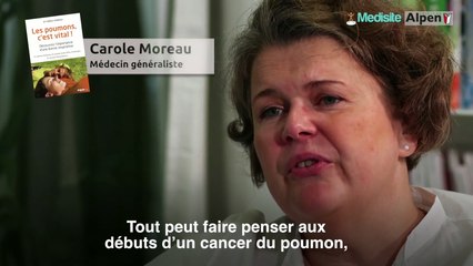 Cancer du poumon : quels sont les symptômes ? Avec le Dr Carole Moreau, Médecin généraliste