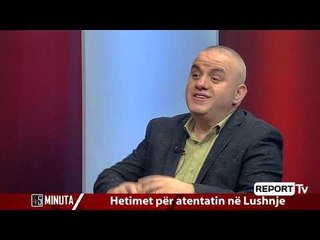 Atentati ndaj Taullaut në Lushnje/ Artan Hoxha në ’45 minuta’: Autorët, vrasës me pagesë.