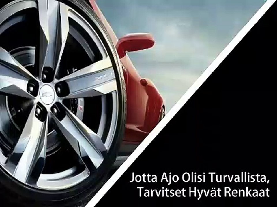 Jotta Ajo Olisi Turvallista, Tarvitset Hyvat Renkaat