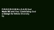 F.R.E.E [D.O.W.N.L.O.A.D] God Made Me and You: Celebrating God s Design for Ethnic Diversity by