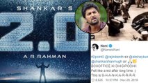 #2point0: Actor Nani Tweets About 2.0, BOXOFFICE KI DHIGIPODHII | FilmiBeat Telugu