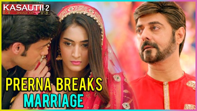 Prerna BREAKS Her MARRIAGE With Naveen To Be With Anurag | Kasautii Zindagii Kay Season 2
