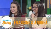 Magandang Buhay: Francine and Andrea share how they bond on and off cam