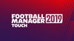Football Manager 2019 Touch - Trailer de lancement Switch