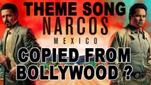 Is Narcos Theme Copied From A Bollywood Song?