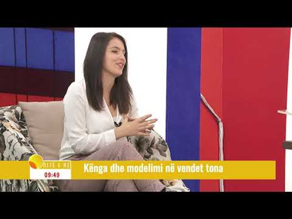 Emisioni "Ditë e Re" - Kënga dhe modelimi në vendet tona