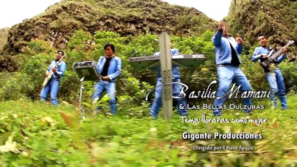 Basilia Mamani y Las Bellas Dulzuras - Lloraras como mujer (2016)
