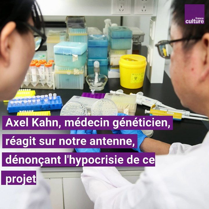 Axel Kahn sur les bébés génétiquement modifiés
