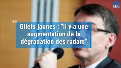 Radars dégradés par les gilets jaunes : "Les réparations que nous allons Faire, c'est avec l'argent public"