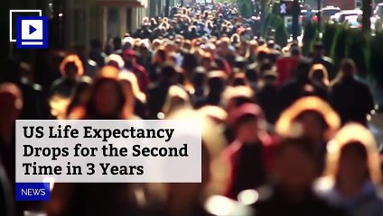 US Life Expectancy Drops for the Second Time in 3 Years