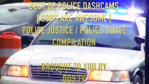 BEST OF POLICE DASHCAMS   COPS ARE AWESOME   POLICE JUSTICE   POLICE CHASE COMPILATION #27