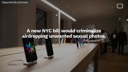 NYC Bill Could Criminalize AirDropping Unwanted Sexual Pics