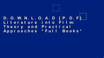 D.O.W.N.L.O.A.D [P.D.F] Literature into Film: Theory and Practical Approaches *Full Books*