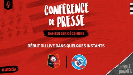 J15. Stade Rennais F.C. /RC Strasbourg: Conférence de presse