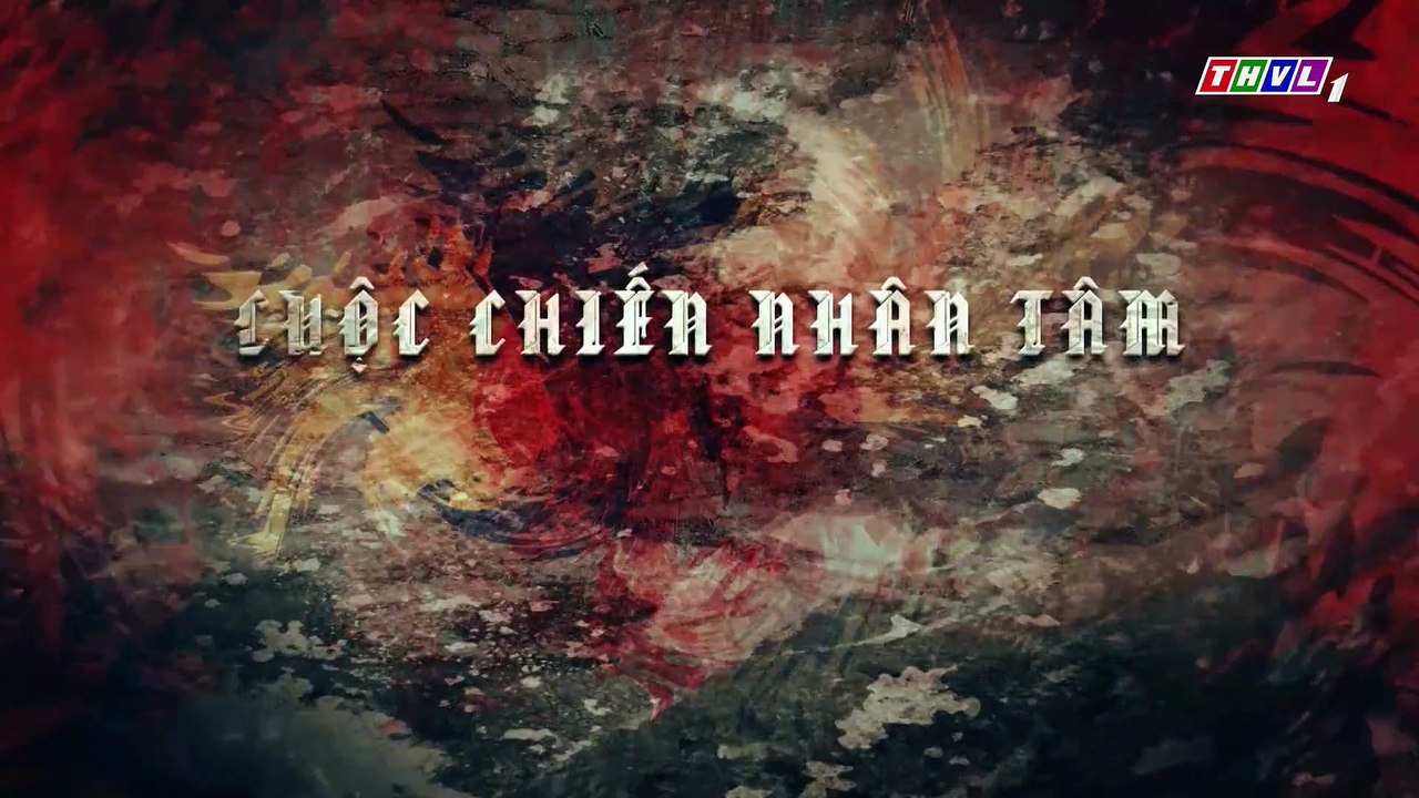 Cuộc Chiến Nhân Tâm Tập 1 - Phim Việt Nam