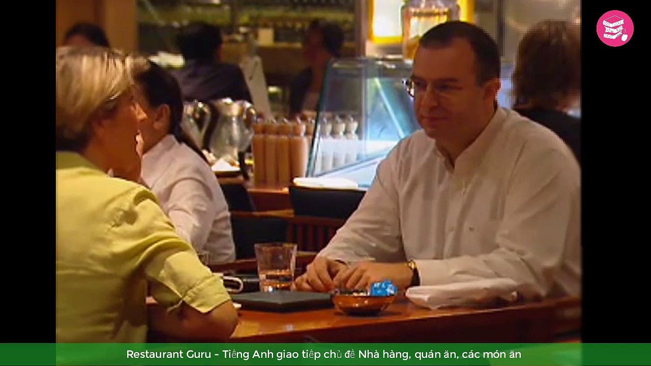 Restaurant Guru - Tiếng Anh giao tiếp chủ đề Nhà hàng, quán ăn, các món ăn
