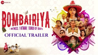Bombairiya - HD Official Trailer - Radhika Apte, Siddhanth Kapoor, Akshay Oberoi & Ravi Kishan