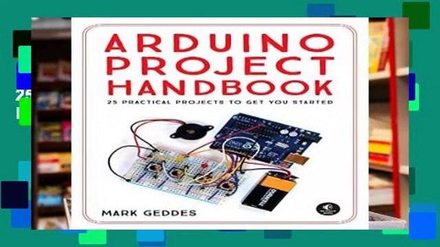 Best product The Arduino Project Handbook: 25 Illustrated Projects for the Complete Beginner
