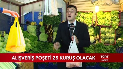 Alışveriş Poşeti 25 Kuruş Olacak