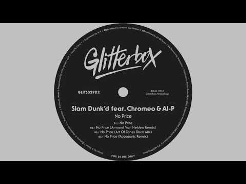 Slam Dunk’d featuring Chromeo & Al-P - 'No Price'