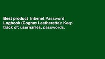 Best product  Internet Password Logbook (Cognac Leatherette): Keep track of: usernames, passwords,