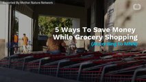 5 Ways To Save Money While Grocery Shopping