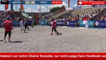Europétanque des Alpes-Maritimes 2018 : Demi-finale MOTTE vs EMILE