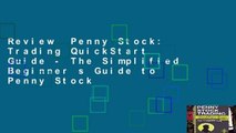 Review  Penny Stock: Trading QuickStart Guide - The Simplified Beginner s Guide to Penny Stock
