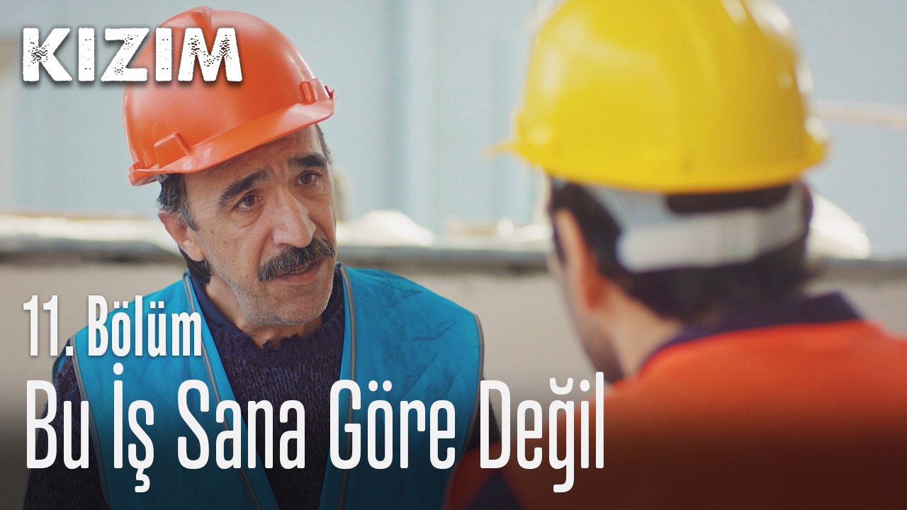 Bu iş sana göre değil - Kızım 11. Bölüm