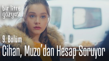 Cihan, Muzo'dan hesap soruyor - Bir Litre Gözyaşı 9. Bölüm