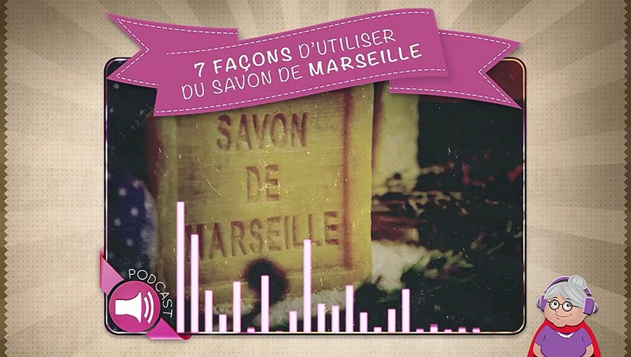 7 façons d'utiliser du savon de Marseille