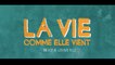 La Vie Comme Elle Vient (2018) VOSTFR HDTV-XviD H264