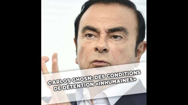 Les proches de Carlos Ghosn dénoncent des conditions de détention «inhumaines»
