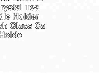 Personalised Laser Engraved Crystal Tea Light Candle Holder  Custom Etch Glass Candle