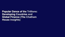 Popular Dance of the Trillions: Developing Countries and Global Finance (The Chatham House Insights)