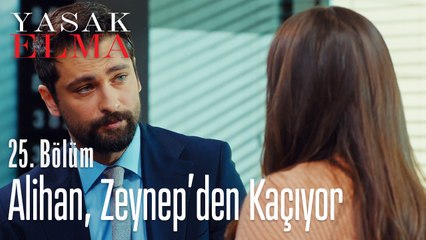 Alihan, Zeynep'den kaçıyor - Yasak Elma 25. Bölüm