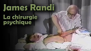 James Randi  - La chirurgie psychique est une arnaque